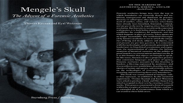 Cover of “Mengele’s Skull” - Cover image of "Mengele's Skull:  The Advent of a Forensic Aesthetics" by Thomas Keenan and Eyal Weizman (Sternberg Press / Portikus)