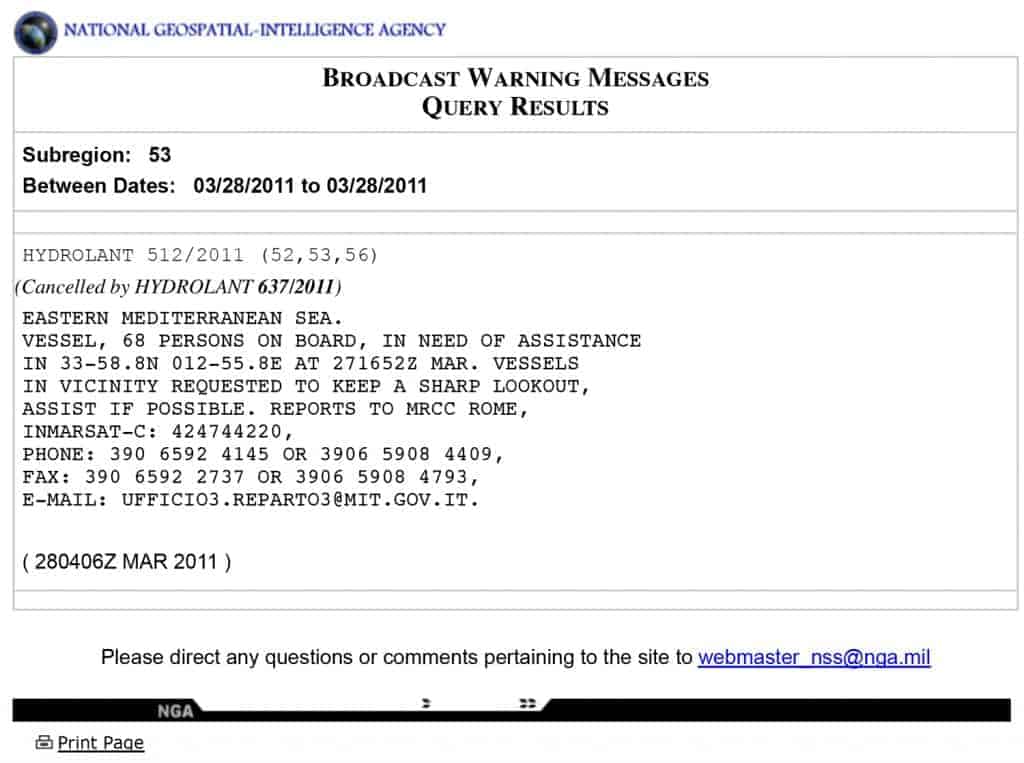 Text of alert issued by the World Wide Navigational Warning Service - On 28 March 2011 at 04:06 GMT the initial warning was also circulated by the World Wide Navigational Warning Service (WWNWS). It called for all vessels in the vicinity of the Straight of Sicily to keep a "sharp lookout, assist if possible." (Forensic Oceanography)